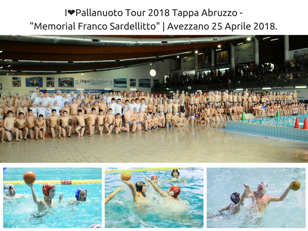 I❤️Pallanuoto Tour 2018Tappa Abruzzo - _Memorial Franco Sardellitto_ Avezzano 25 Aprile 2018