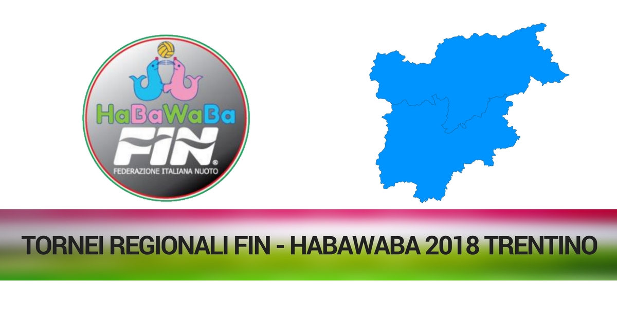 TORNEI REGIONALI FIN - HABAWABA 2018 trentino
